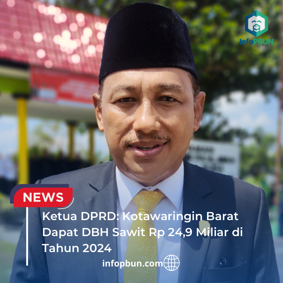Ketua DPRD: Kotawaringin Barat Dapat DBH Sawit Rp 24,9 Miliar di Tahun 2024
