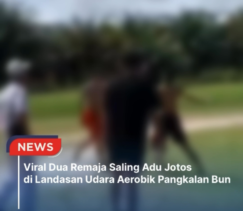 Viral Dua Remaja Saling Adu Jotos di Landasan Udara Aerobik Pangkalan Bun